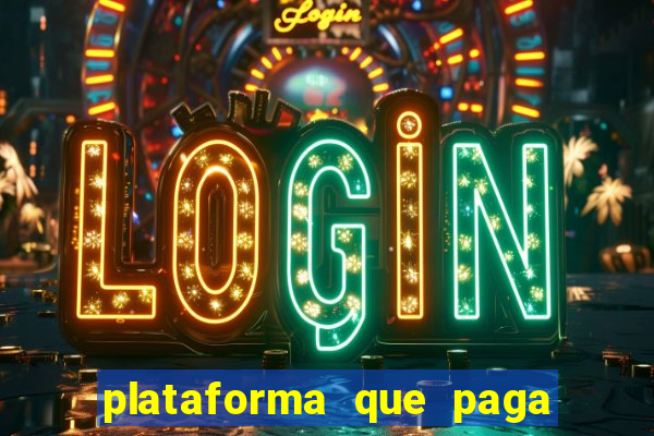 plataforma que paga fortune tiger